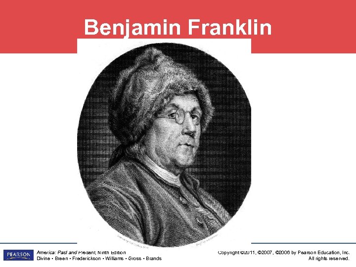 Benjamin Franklin America: Past and Present, Ninth Edition Divine • Breen • Frederickson •