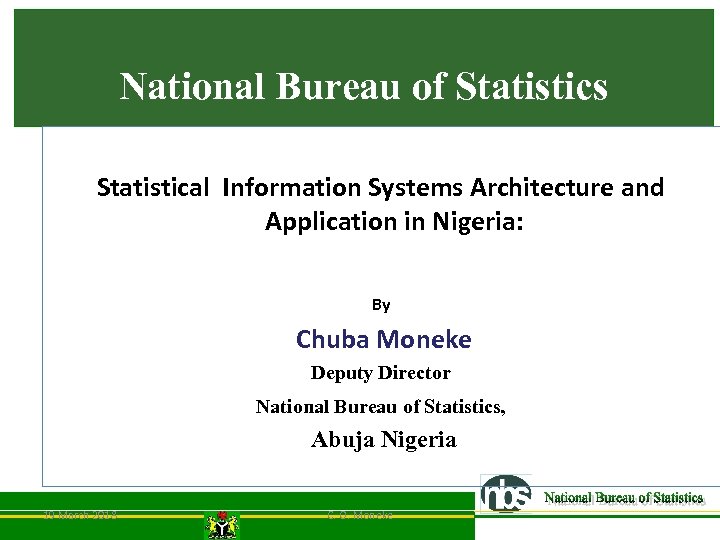 National Bureau of Statistics Statistical Information Systems Architecture and Application in Nigeria: By Chuba
