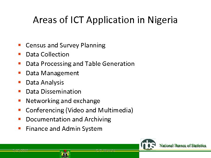 Areas of ICT Application in Nigeria § § § § § Census and Survey