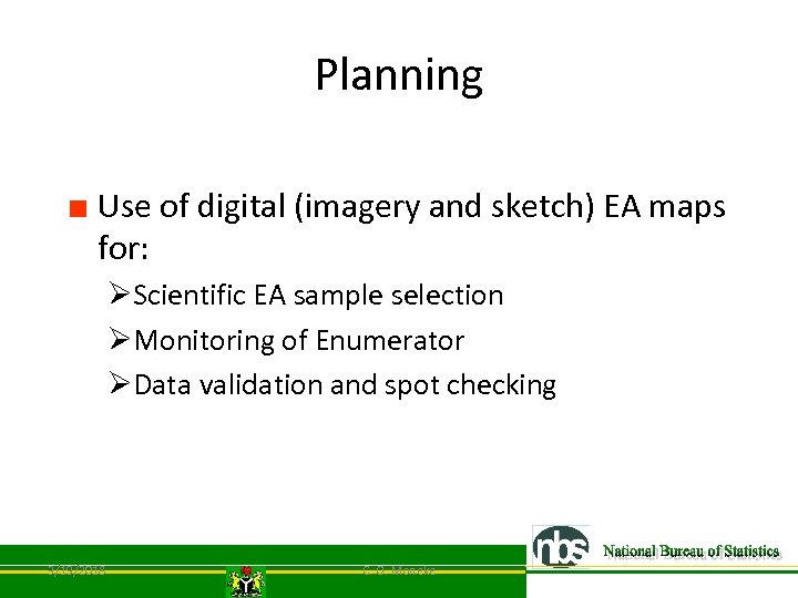 Planning ■ Use of digital (imagery and sketch) EA maps for: ØScientific EA sample