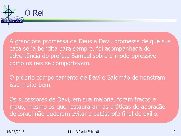 O Rei A grandiosa promessa de Deus a Davi, promessa de que sua casa