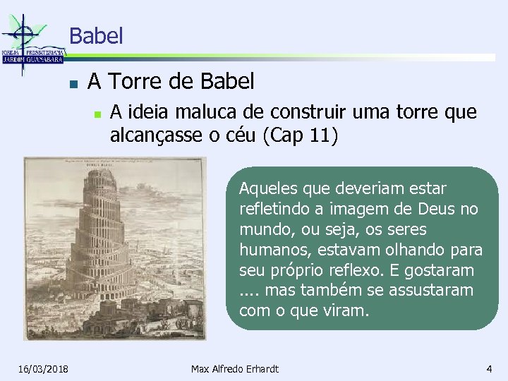 Babel n A Torre de Babel n A ideia maluca de construir uma torre