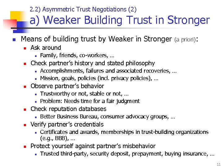 2. 2) Asymmetric Trust Negotiations (2) a) Weaker Building Trust in Stronger n Means