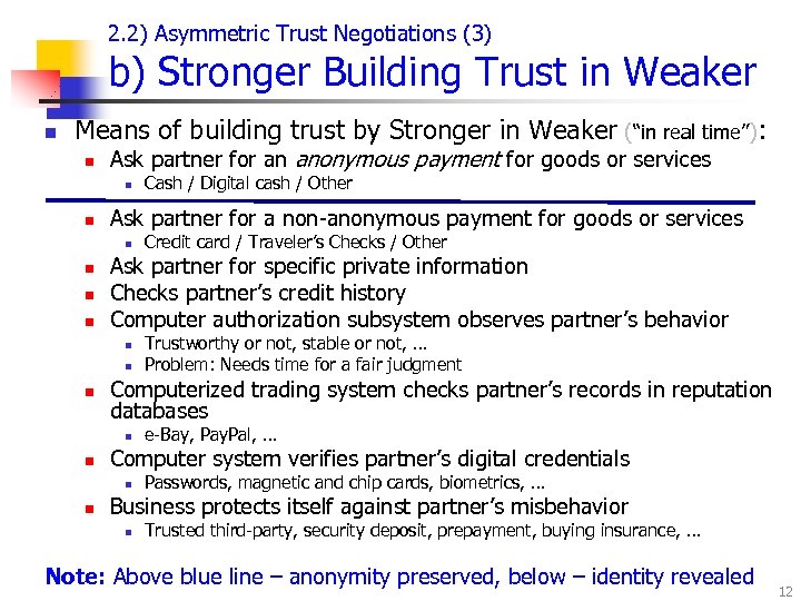 2. 2) Asymmetric Trust Negotiations (3) b) Stronger Building Trust in Weaker n Means