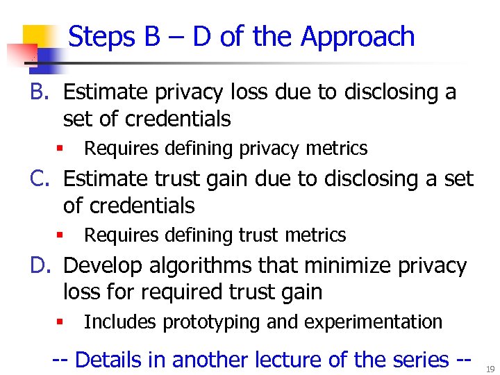 Steps B – D of the Approach B. Estimate privacy loss due to disclosing