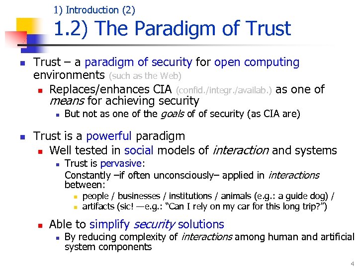 1) Introduction (2) 1. 2) The Paradigm of Trust n Trust – a paradigm