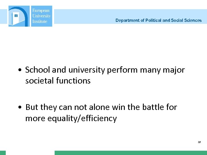 Department of Political and Social Sciences • School and university perform many major societal