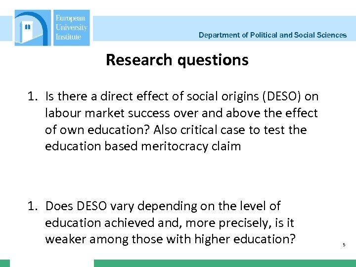Department of Political and Social Sciences Research questions 1. Is there a direct effect