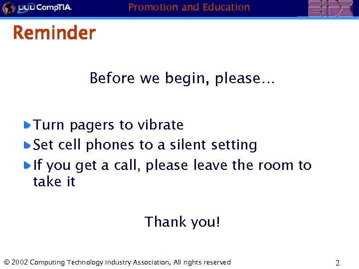 Promotion and Education Reminder Before we begin, please… Turn pagers to vibrate Set cell