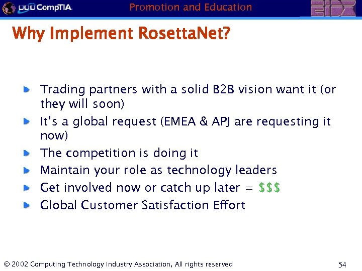 Promotion and Education Why Implement Rosetta. Net? Trading partners with a solid B 2