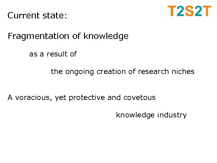 Current state: Fragmentation of knowledge as a result of the ongoing creation of research