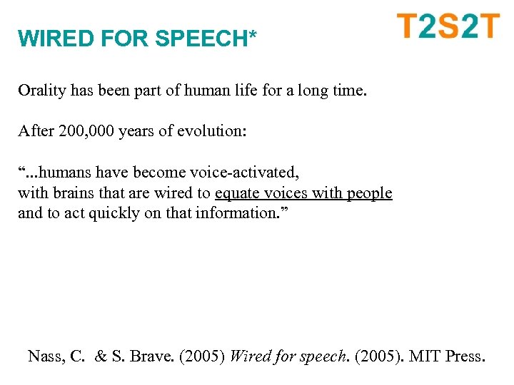 WIRED FOR SPEECH* Orality has been part of human life for a long time.