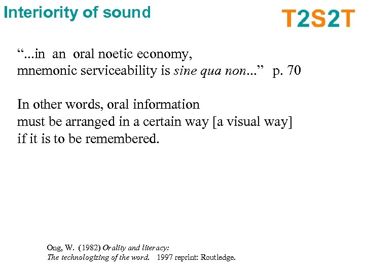 Interiority of sound “. . . in an oral noetic economy, mnemonic serviceability is