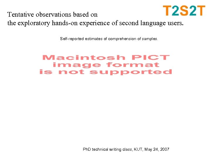 Tentative observations based on the exploratory hands-on experience of second language users. Self-reported estimates