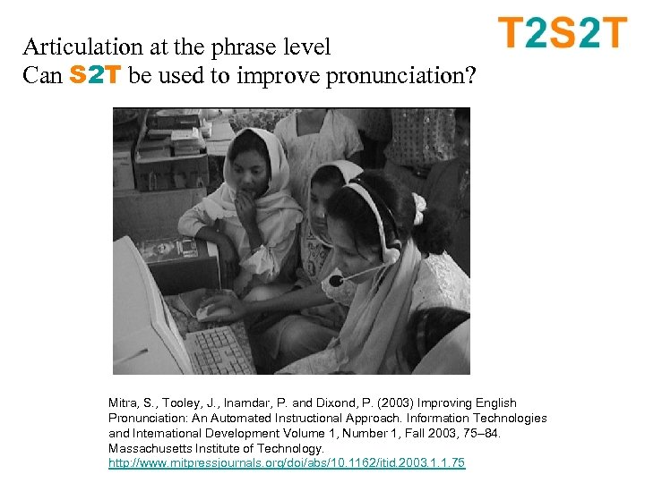 Articulation at the phrase level Can S 2 T be used to improve pronunciation?