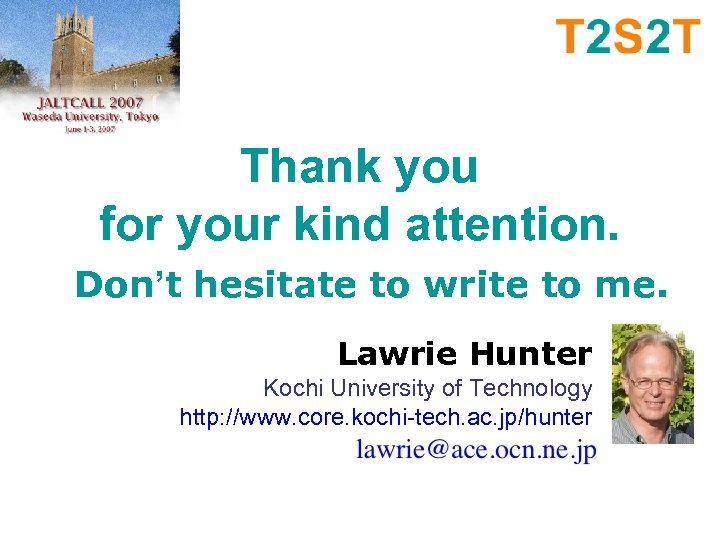 Thank you for your kind attention. Don’t hesitate to write to me. Lawrie Hunter