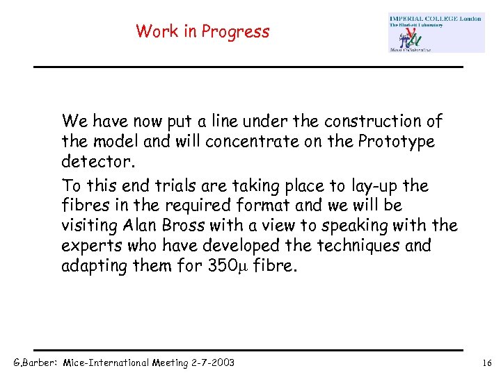 Work in Progress We have now put a line under the construction of the