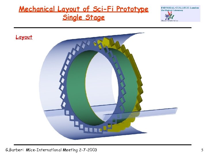 Mechanical Layout of Sci-Fi Prototype Single Stage Layout G. Barber: Mice-International Meeting 2 -7