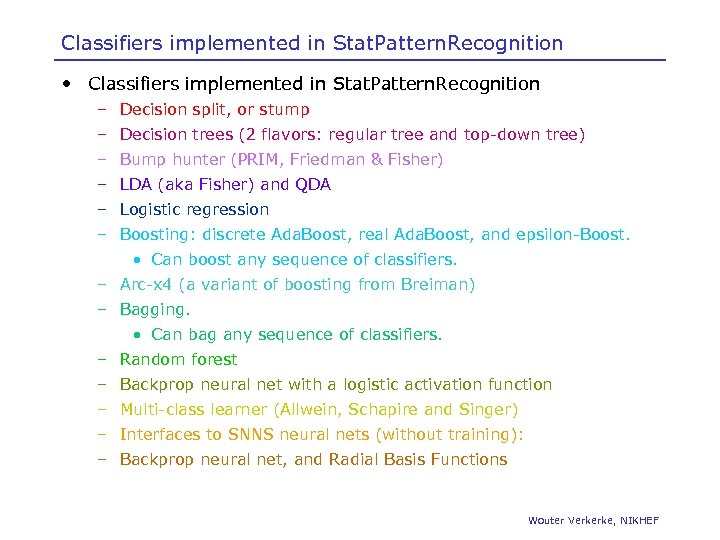 Classifiers implemented in Stat. Pattern. Recognition • Classifiers implemented in Stat. Pattern. Recognition –