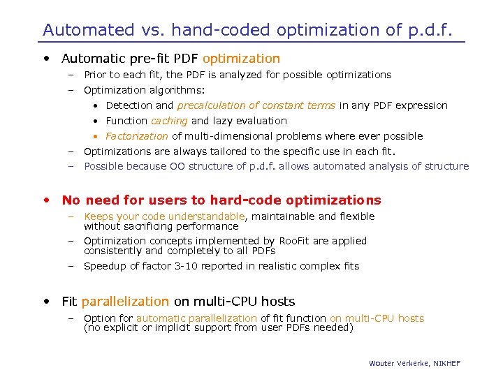 Automated vs. hand-coded optimization of p. d. f. • Automatic pre-fit PDF optimization –