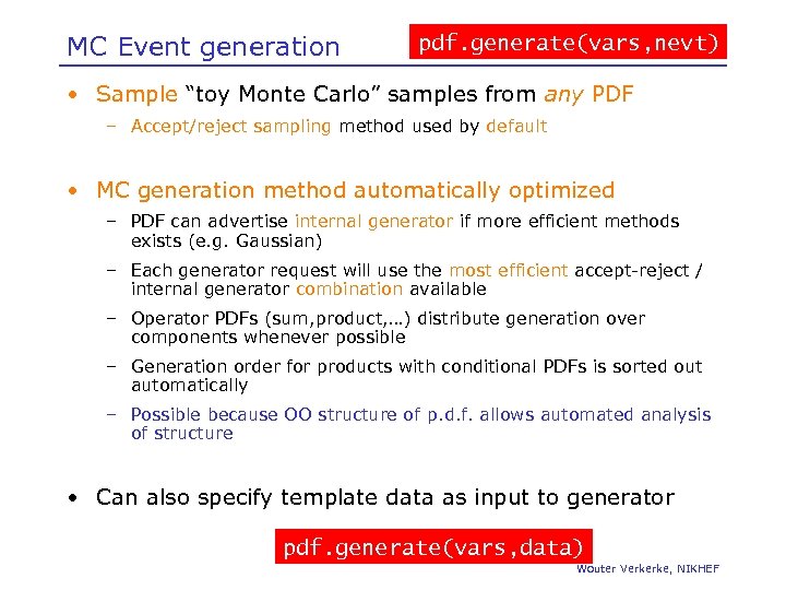 MC Event generation pdf. generate(vars, nevt) • Sample “toy Monte Carlo” samples from any