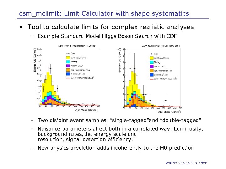 csm_mclimit: Limit Calculator with shape systematics • Tool to calculate limits for complex realistic