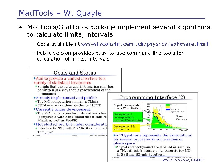 Mad. Tools – W. Quayle • Mad. Tools/Stat. Tools package implement several algorithms to
