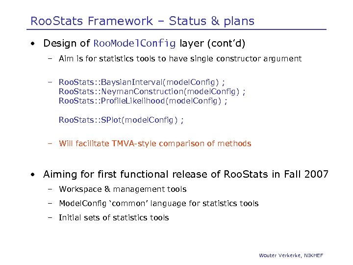 Roo. Stats Framework – Status & plans • Design of Roo. Model. Config layer
