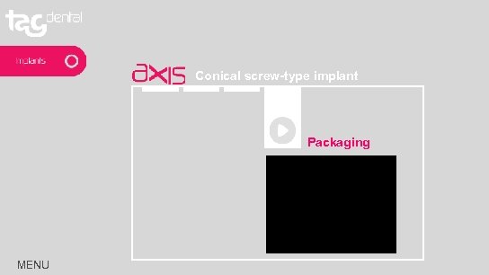 Conical screw-type implant Packaging MENU 