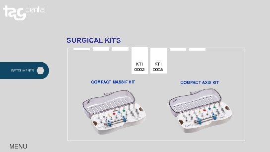 SURGICAL KITS KTI 0002 COMPACT MASSIF KIT MENU KTI 0003 COMPACT AXIS KIT 