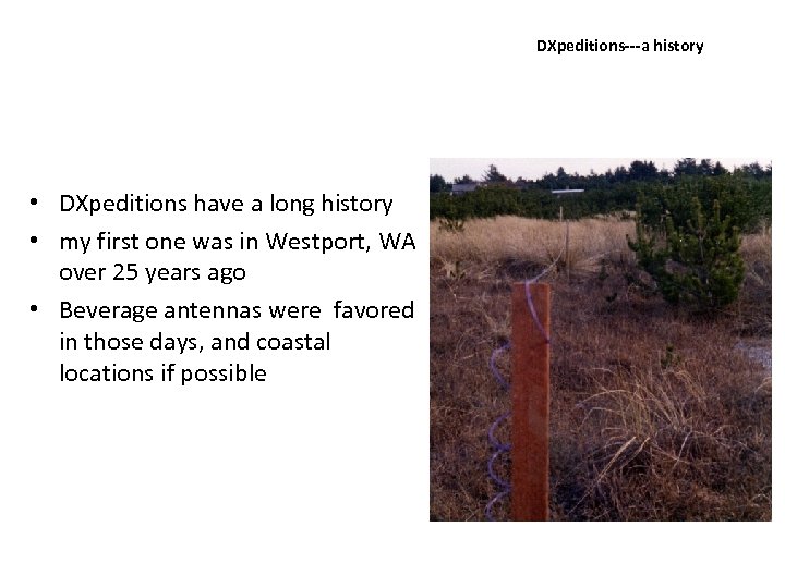 DXpeditions‐‐‐a history • DXpeditions have a long history • my first one was in