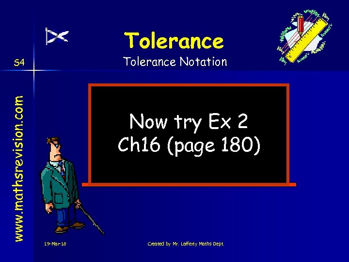 Tolerance Notation www. mathsrevision. com S 4 Now try Ex 2 Ch 16 (page