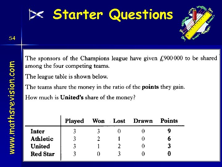 Starter Questions www. mathsrevision. com S 4 19 -Mar-18 Created by Mr. Lafferty Maths