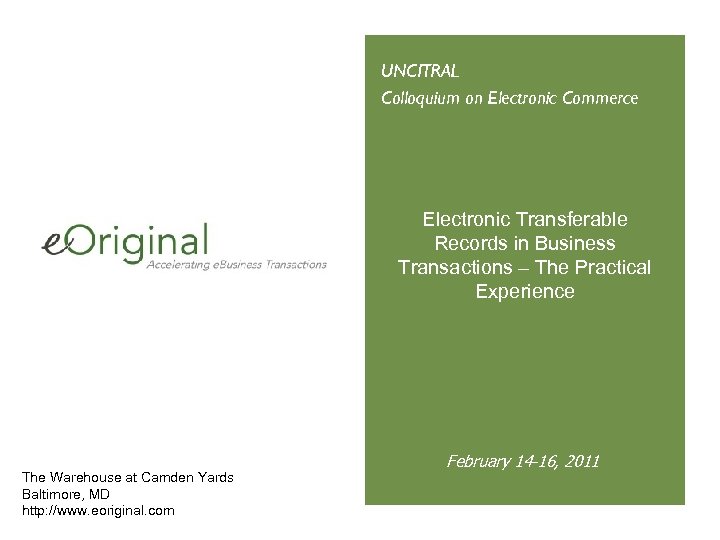 UNCITRAL Colloquium on Electronic Commerce Electronic Transferable Records in Business Transactions – The Practical