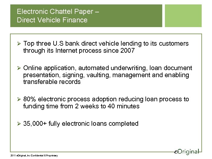 Electronic Chattel Paper – Direct Vehicle Finance Ø Top three U. S bank direct