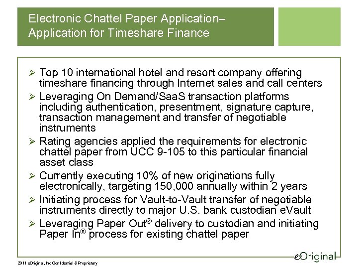 Electronic Chattel Paper Application– Application for Timeshare Finance Ø Top 10 international hotel and