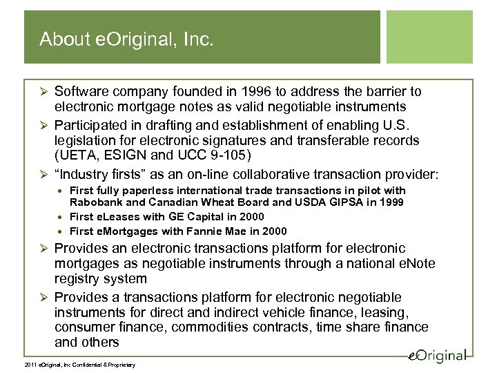 About e. Original, Inc. Ø Software company founded in 1996 to address the barrier