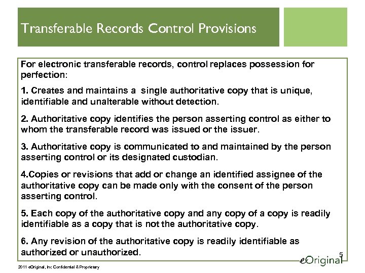 Transferable Records Control Provisions For electronic transferable records, control replaces possession for perfection: 1.