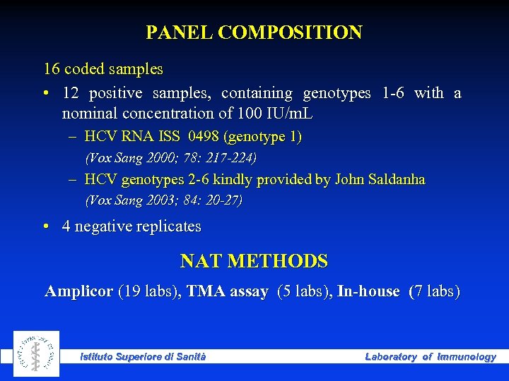 PANEL COMPOSITION 16 coded samples • 12 positive samples, containing genotypes 1 -6 with
