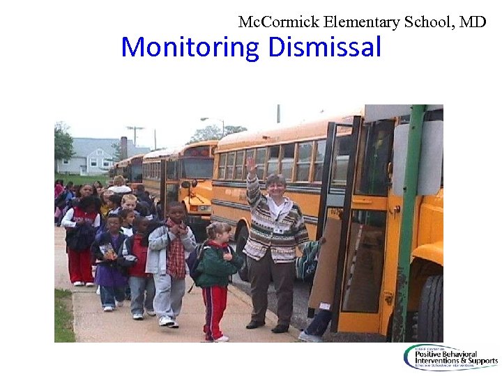 Mc. Cormick Elementary School, MD Monitoring Dismissal 