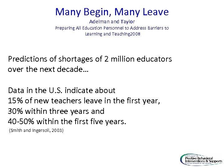 Many Begin, Many Leave Adelman and Taylor Preparing All Education Personnel to Address Barriers