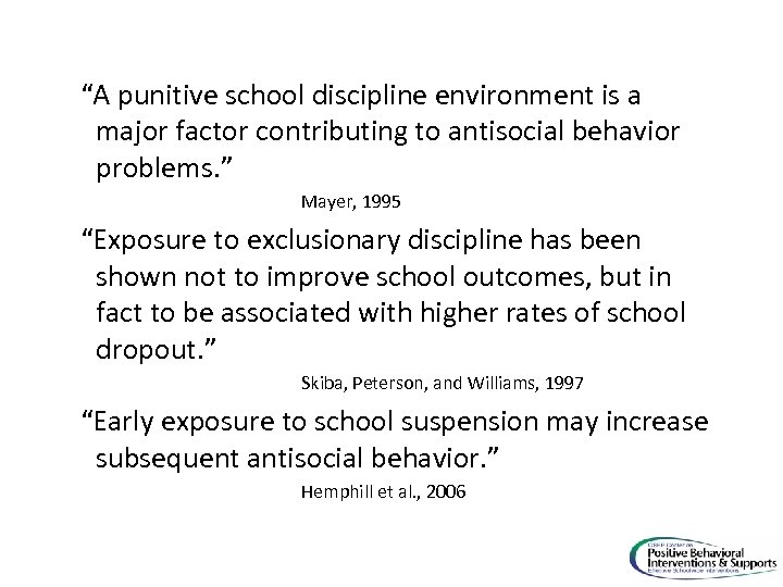 “A punitive school discipline environment is a major factor contributing to antisocial behavior problems.