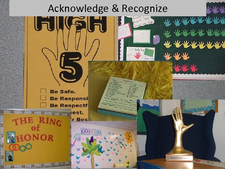 Acknowledge & Recognize 