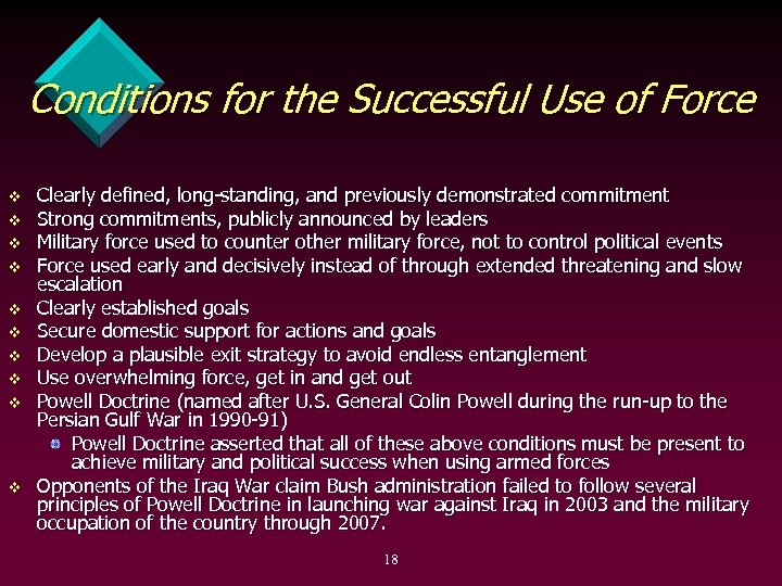 Conditions for the Successful Use of Force v v v v v Clearly defined,