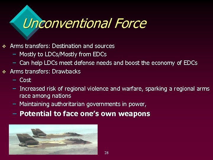 Unconventional Force v v Arms transfers: Destination and sources – Mostly to LDCs/Mostly from