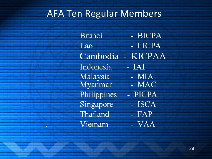 AFA Ten Regular Members , Brunei Lao - BICPA - LICPA Cambodia - KICPAA