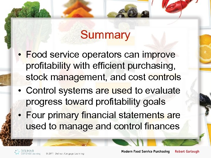 Summary • Food service operators can improve profitability with efficient purchasing, stock management, and