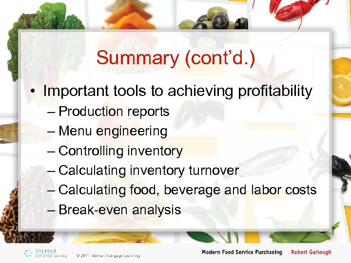 Summary (cont’d. ) • Important tools to achieving profitability – Production reports – Menu