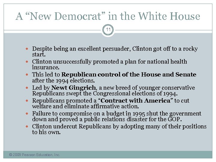 A “New Democrat” in the White House 11 Despite being an excellent persuader, Clinton
