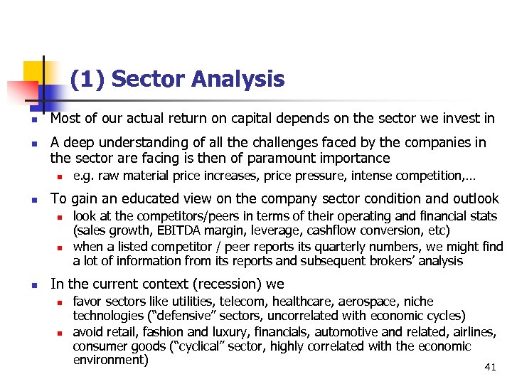 (1) Sector Analysis n n Most of our actual return on capital depends on